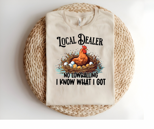 Local Dealer No Lowballing I know what I Got t-shirt